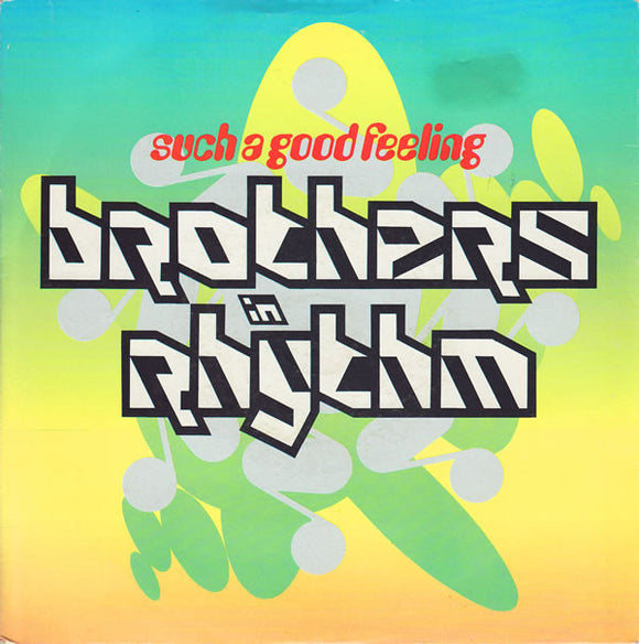 Brothers In Rhythm - Such A Good Feeling (7