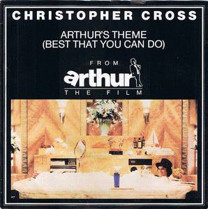 Christopher Cross - Arthur's Theme (Best That You Can Do) (7", Single, Pap)