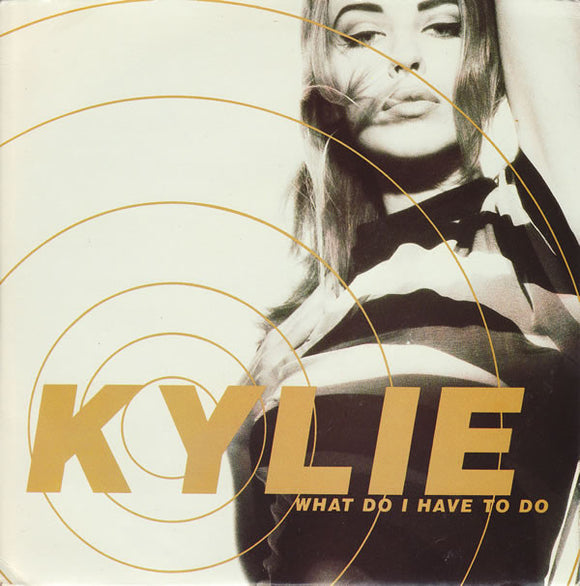 Kylie Minogue - What Do I Have To Do (7