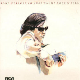 Jose Feliciano* - Just Wanna Rock 'N' Roll (LP, Album)