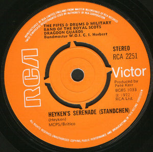 The Pipes And Drums And The Military Band Of The Royal Scots Dragoon Guards* - Heyken's Serenade (Standchen) / The Day Is Ended (7", Single)