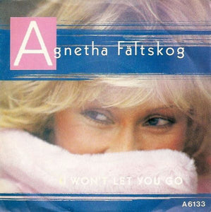 Agnetha Fältskog - I Won't Let You Go (7", Single)