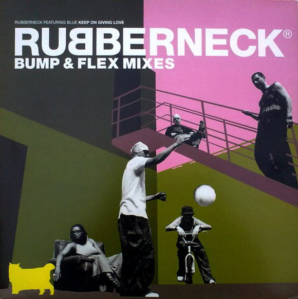 Rubberneck (3) Featuring Blue* - Keep On Giving Love (Bump & Flex Mixes) (12