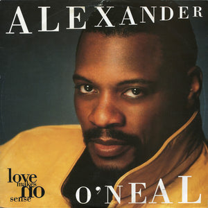 Alexander O'Neal - Love Makes No Sense (12")