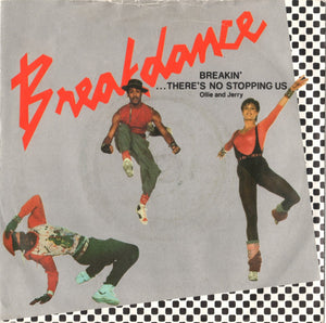 Ollie And Jerry - Breakin'...There's No Stopping Us (7", Single)