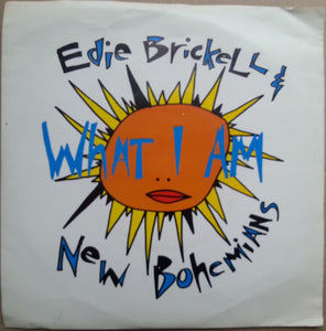 Edie Brickell & New Bohemians - What I Am (7", Single)