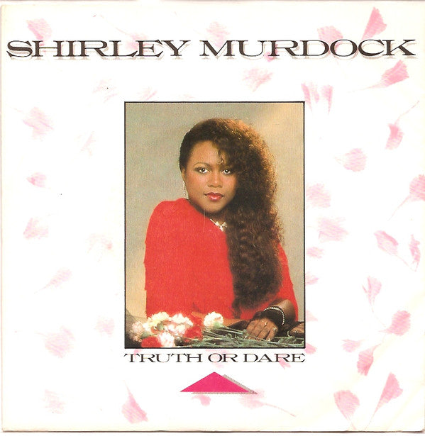 Shirley Murdock - Truth Or Dare (7")