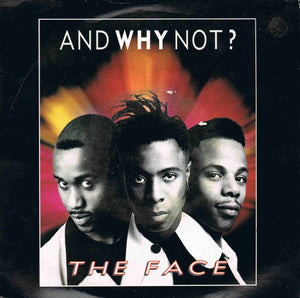 And Why Not? - The Face (7", Single, Pap)