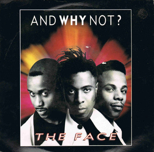 And Why Not? - The Face (7