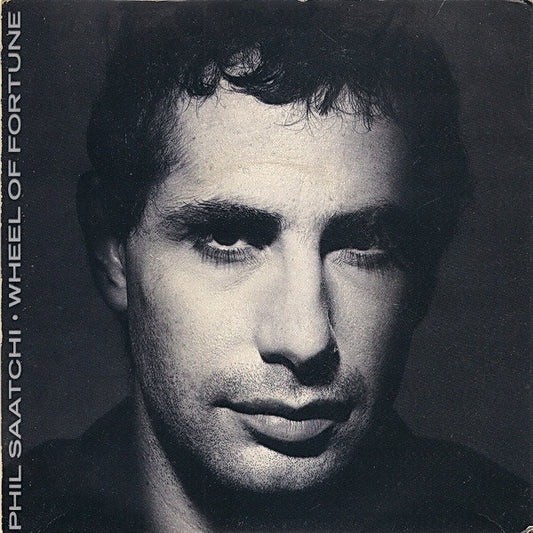Phil Saatchi* - Wheel Of Fortune (7", Single)