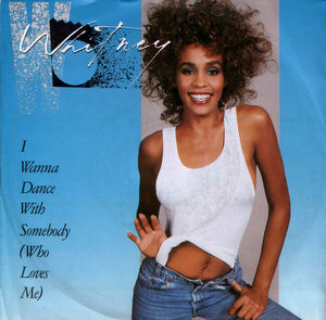 Whitney Houston - I Wanna Dance With Somebody (Who Loves Me) (7", Single)