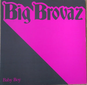 Big Brovaz - Baby Boy (12", Promo)