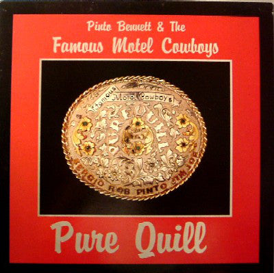Pinto Bennett And The Famous Motel Cowboys - Pure Quill (LP)