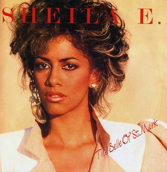 Sheila E. - The Belle Of St. Mark (7", Single, Pap)