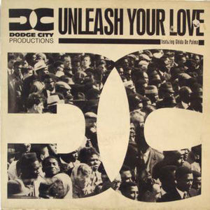 Dodge City Productions - Unleash Your Love (12")