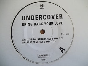 Undercover - Bring Back Your Love (12")
