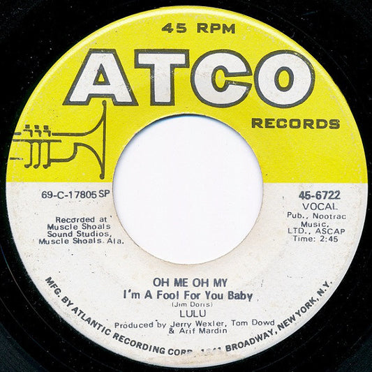 Lulu - Oh Me, Oh My (I'm  A Fool For You Baby) / Sweep Around Your Own Back Door (7", Single, Spe)