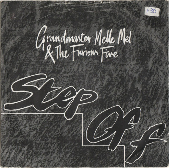 Grandmaster Melle Mel & The Furious Five - Step Off (7