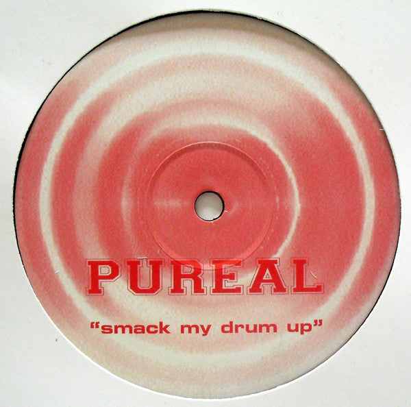 Pureal - Smack My Drum Up (12")