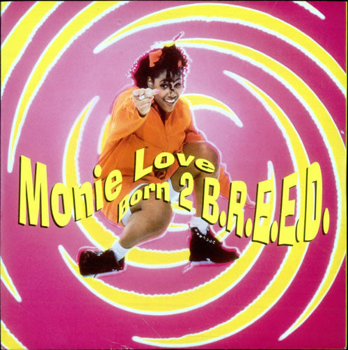 Monie Love - Born 2 B.R.E.E.D. (12