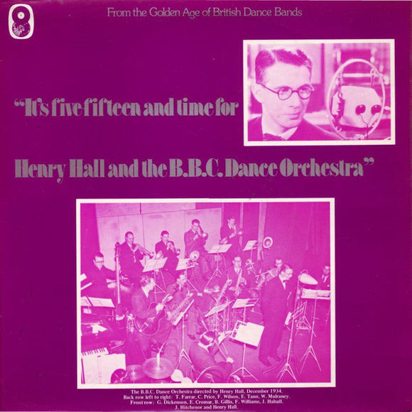 Henry Hall And The B.B.C. Dance Orchestra* - It's Five-Fifteen And Time For Henry Hall And The B.B.C. Dance Orchestra (LP, Comp, Mono)