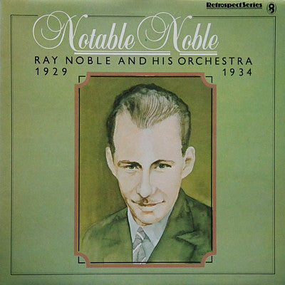 Ray Noble And His Orchestra - Notable Noble - 1929 1934 (LP, Comp)