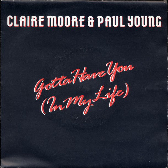 Claire Moore & Paul Young (2) - Gotta Have You (In My Life) (12