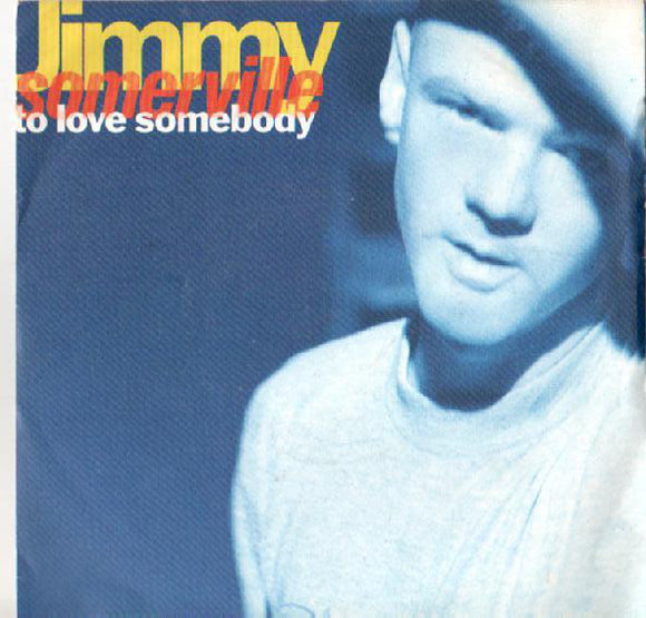 Jimmy Somerville - To Love Somebody (7