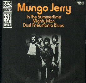 Mungo Jerry - In The Summertime / Mighty Man / Dust Pneumonia Blues (7", Maxi, Sol)