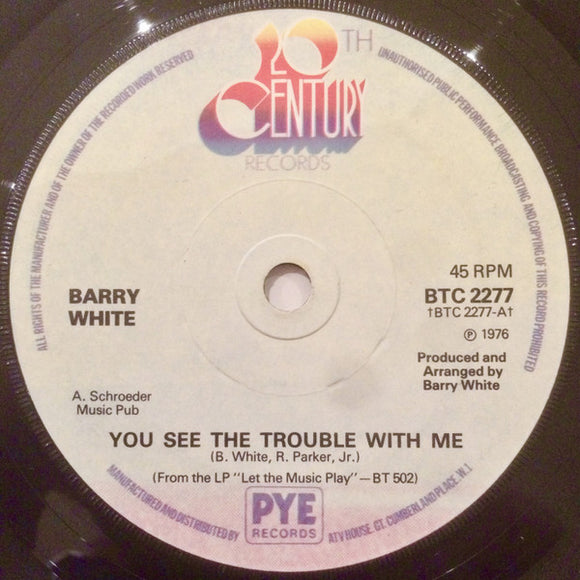 Barry White - You See The Trouble With Me (7