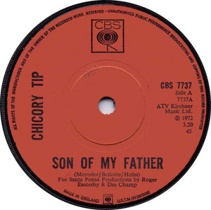 Chicory Tip - Son Of My Father (7", Single, Sol)