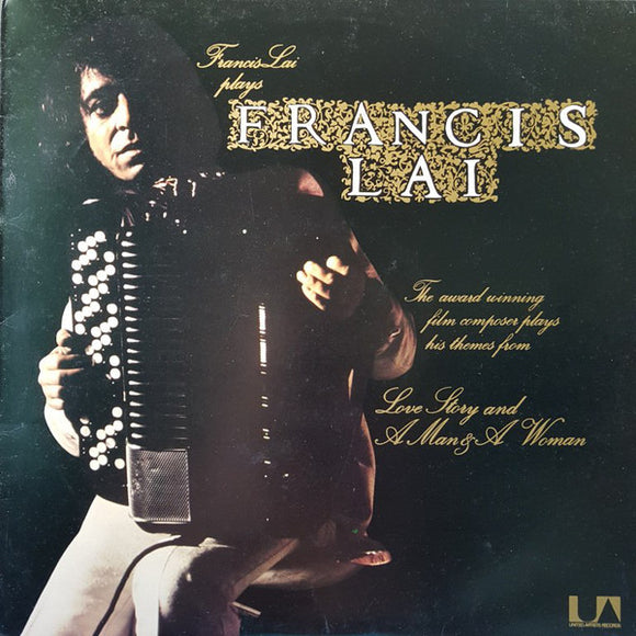 Francis Lai - Plays Francis Lai - Themes From Love Story And A Man & A Woman (LP, Comp)