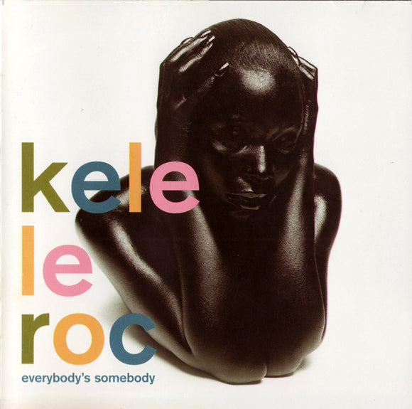 Kele Le Roc - Everybody's Somebody (CD, Album)