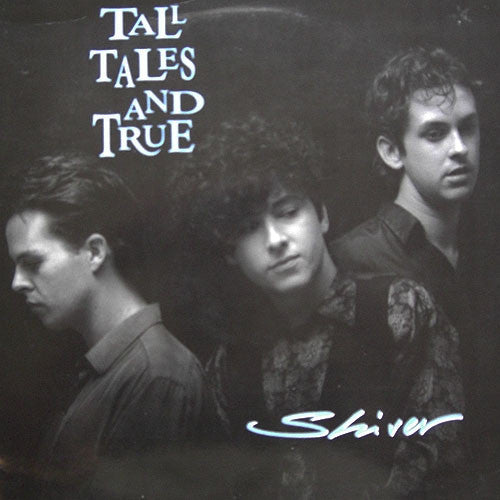Tall Tales And True - Shiver (LP, Album)