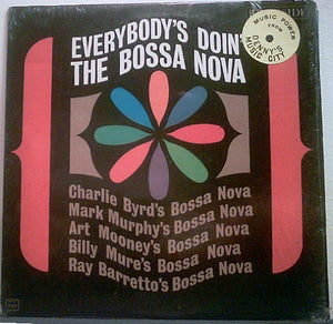 Charlie Byrd, Mark Murphy, Art Mooney (2), Billy Mure, Ray Barretto - Everybody's Doin' The Bossa Nova (LP, Comp, Mono)