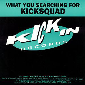Kicksquad - What You Searching For (12")