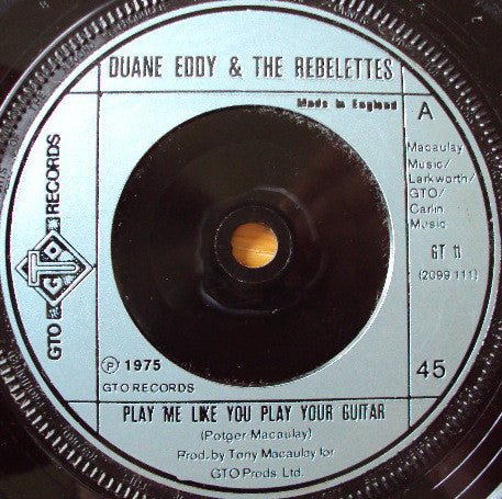 Duane Eddy & The Rebelettes - Play Me Like You Play Your Guitar (7