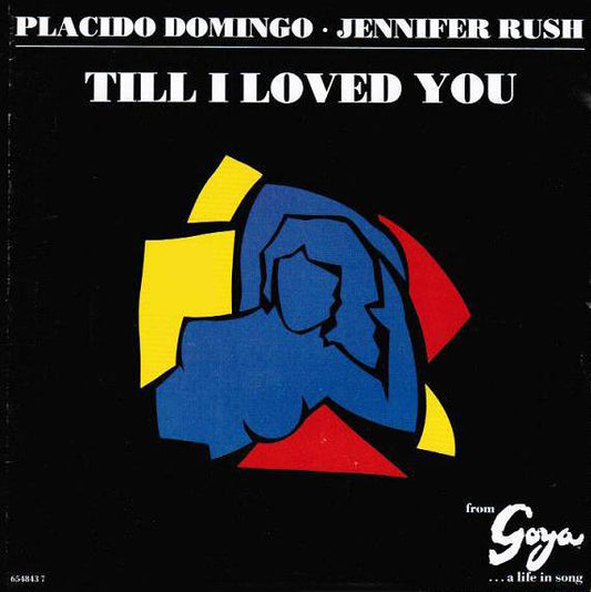 Placido Domingo • Jennifer Rush - Till I Loved You (7", Single)