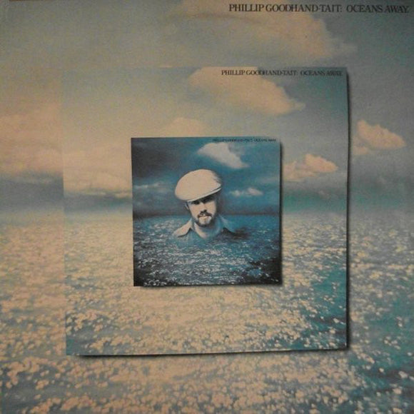 Phillip Goodhand-Tait - Oceans Away (LP, Album)
