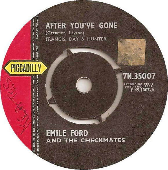 Emile Ford And The Checkmates* - After You've Gone (7