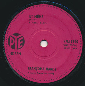 Françoise Hardy - Et Même (7", Single, Sol)