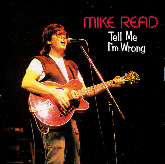 Mike Read - Tell Me I'm Wrong (7