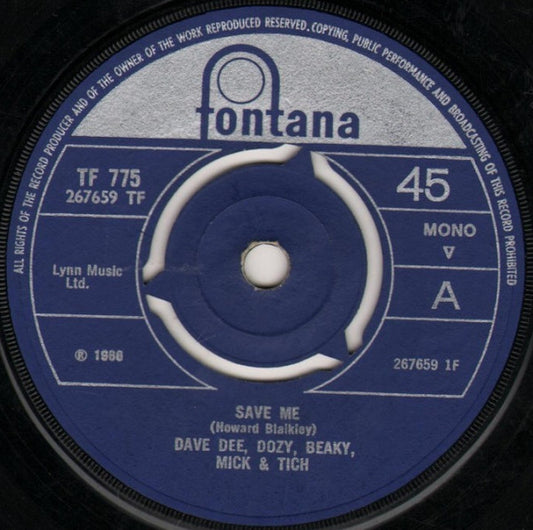Dave Dee, Dozy, Beaky, Mick & Tich - Save Me  (7", Single, Mono)