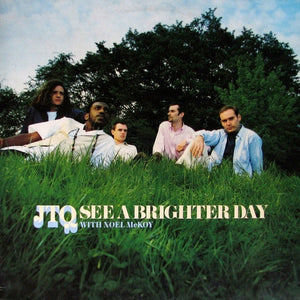JTQ* With Noel McKoy - See A Brighter Day (12")