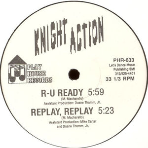 Knight Action - R-U Ready / Replay, Replay (12")