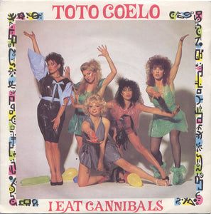 Toto Coelo - I Eat Cannibals (7")
