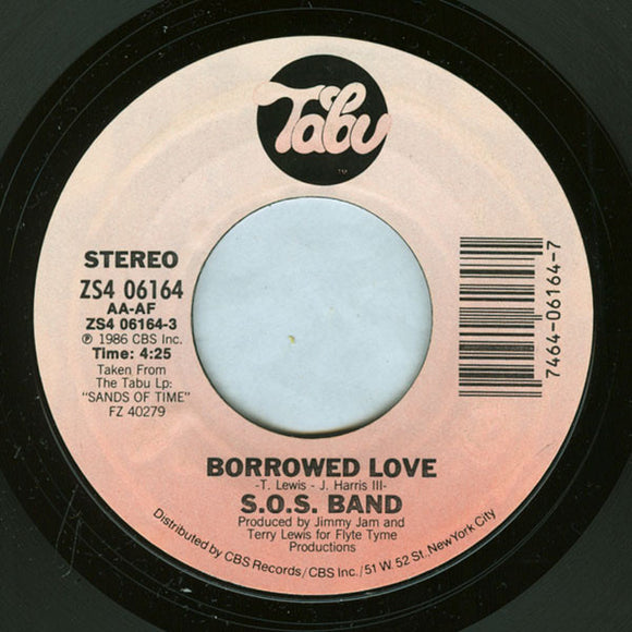 S.O.S. Band* - Borrowed Love (7