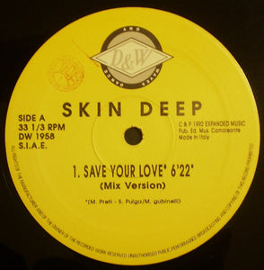 Skin Deep - Save Your Love (12")