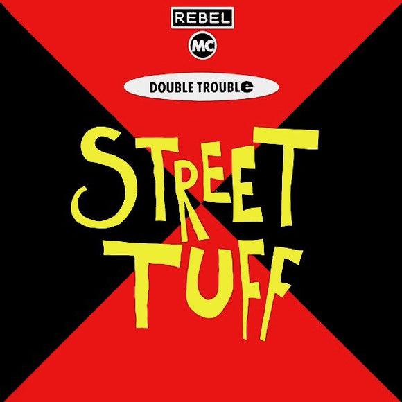 Rebel MC, Double Trouble - Street Tuff (12
