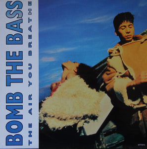 Bomb The Bass - The Air You Breathe (12", Single)